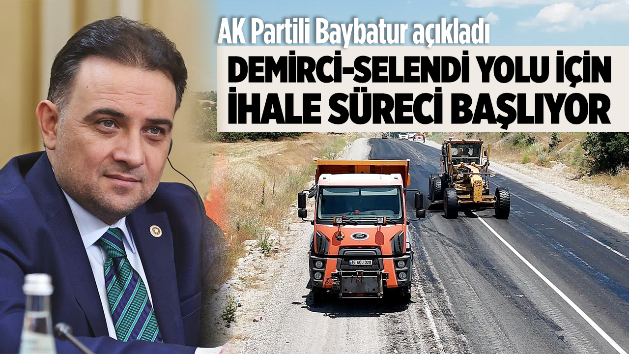 Demirci-Selendi Yolu için ihale süreci başlıyor