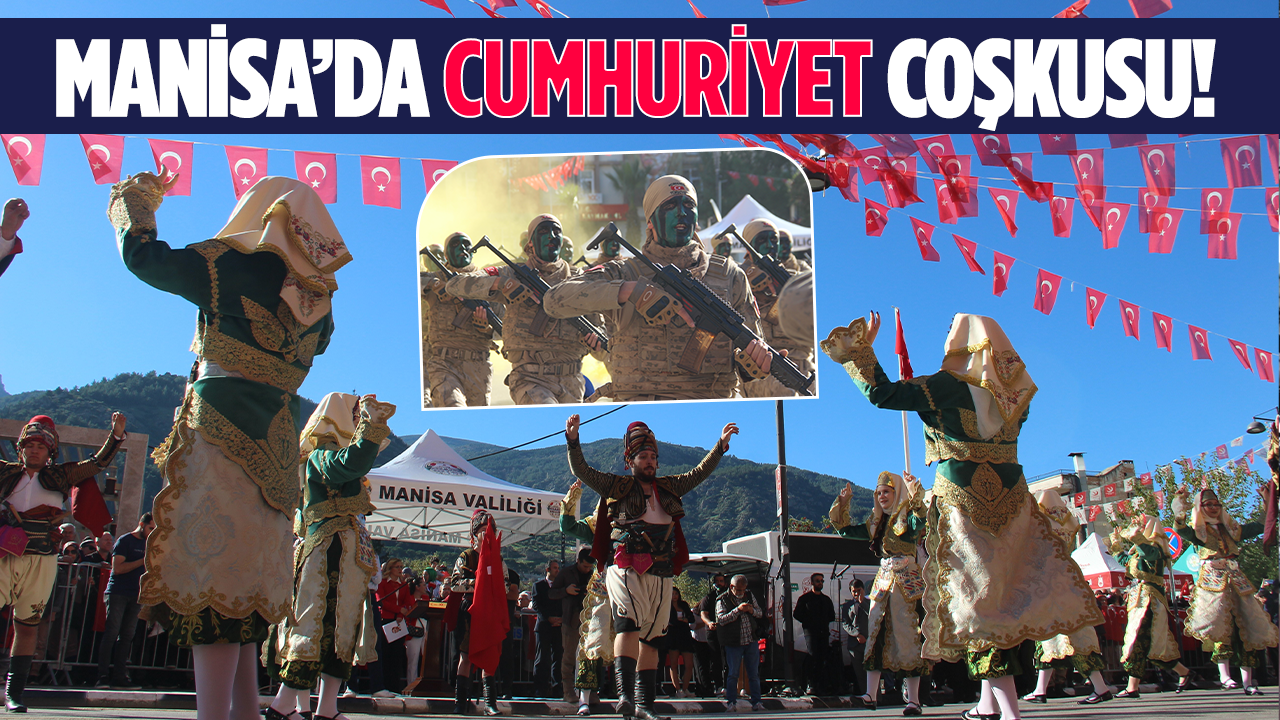 Manisa'da Cumhuriyet coşkusu yaşandı