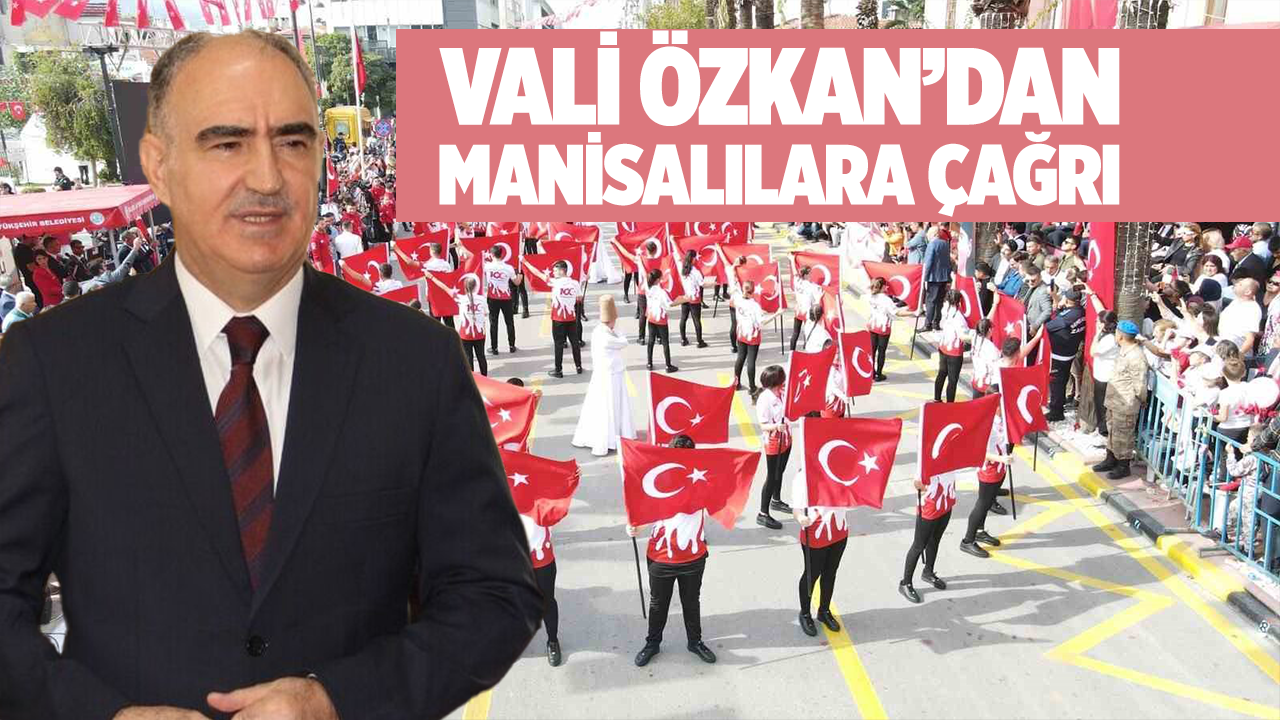 Manisa Valisi'nden Manisalılara çağrı