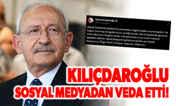 Kılıçdaroğlu sosyal medyadan veda etti!
