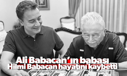 Ali Babacan’ın babası Hilmi Babacan hayatını kaybetti