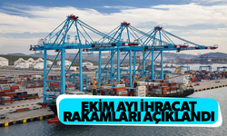 Ekim ayı ihracat rakamları açıklandı