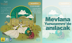 Mevlana Yunusemre’de anılacak