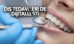 Diş tedavileri de dijitalleşti!