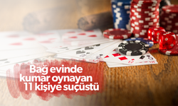 Bağ evinde kumar oynayan 11 kişiye suçüstü