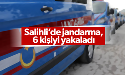 Salihli’de jandarma, 6 aranan şahsı yakaladı