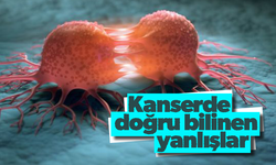 Kanserde doğru sanılan 9 yanlış!