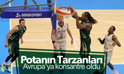 Potanın Tarzanları Avrupa'ya konsantre oldu
