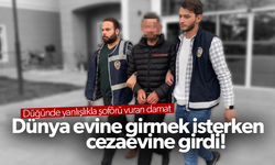 Dünyaevine girmek isterken cezaevine girdi