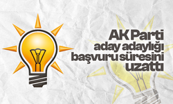 AK Parti aday adaylığı başvuru süresini uzattı