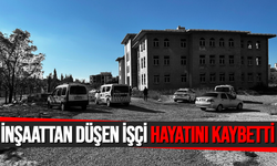 İnşaattan düşen işçi hayatını kaybetti