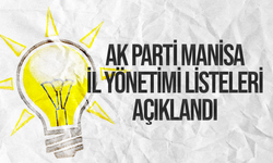 AK Parti Manisa İl Yönetimi listeleri açıklandı