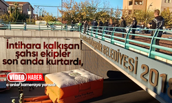 İntihara kalkışan şahsı ekipler son anda kurtardı!