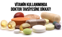 Vitamin kullanımında doktor tavsiyesine dikkat!