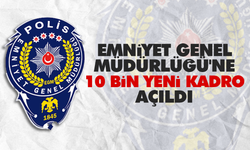 Emniyet Genel Müdürlüğü'ne 10 bin yeni kadro açıldı