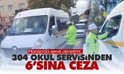 Manisa’da 304 okul servis aracından 6’sına ceza