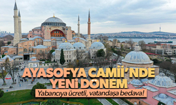 Ayasofya'da 'yeni' dönem... Yabancıya ücretli, vatandaşa bedava!