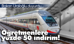 Bakan Uraloğlu duyurdu... Öğretmenlere yüzde 50 indirim!