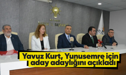 Yavuz Kurt, Yunusemre için aday adaylığını açıkladı