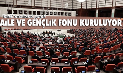 Aile ve Gençlik Fonu kuruluyor