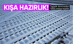 Erzurum'da toprak donmadan mezarlar kazıldı