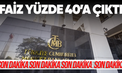 Faiz yüzde 35’ten yüzde 40'a yükseldi