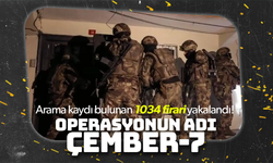 81 ilde Çember operasyonu: 1034 firari yakalandı