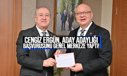 Cengiz Ergün, aday adaylığı başvurusunu genel merkeze yaptı!