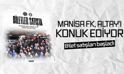Manisa FK-Altay maçının biletleri satışa çıktı