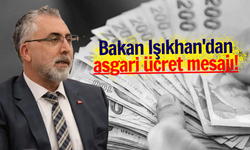 Bakan Işıkhan'dan asgari ücret mesajı!