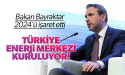 Bakan Bayraktar: "Türkiye’de enerji merkezini 2024’te oluşturabileceğimizi düşünüyorum"