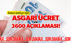 Bakan Işıkhan'dan asgari ücret ve 3600 gösterge açıklaması!