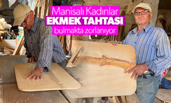 Kadınlar ekmek tahtası bulmakta zorlanıyor
