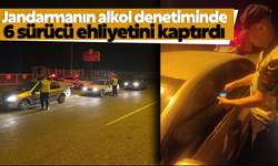 Jandarmanın alkol denetiminde 6 sürücünün ehliyeti geri alındı