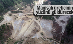 Manisalı üreticinin yüzünü güldürecek barajda çalışmalar devam ediyor