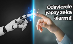Ödevlerde yapay zeka alarmı
