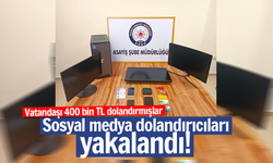 Vatandaşları 400 bin TL dolandıran şüpheliler yakalandı