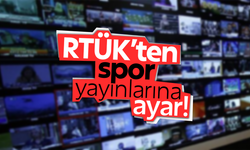 RTÜK'ten spor yayınlarına ayar!