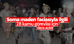 Soma maden faciasıyla ilgili 28 kamu görevlisi için dava açıldı