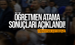 Öğretmenlerin atama sonuçları açıklandı