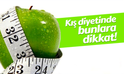 Kış diyetinde bunlardan kaçının!