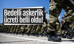 Bedelli askerlik ücreti belli oldu!