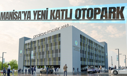 Manisa’ya 356 araçlık yeni otopark projesi