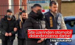 Site üzerinden otomobil dolandırıcılarına darbe: 5 kişi tutuklandı