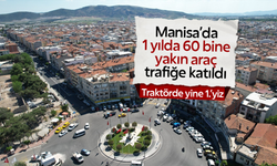 Manisa'da 2023 yılında 60 bine yakın araç trafiğe katıldı