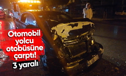 Otomobil şehir içi yolcu otobüsüne çarptı: 3 yaralı