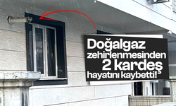 Doğalgaz zehirlenmesinden 2 kardeş hayatını kaybetti