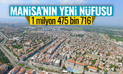 Manisa'nın yeni nüfusu belli oldu...