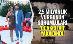 2,5 milyarlık vurgunun sorumluları 'Ocakçılar' yakalandı!