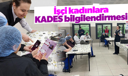 İşçi kadınlara KADES bilgilendirmesi